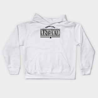 Think like Mastermind Kids Hoodie